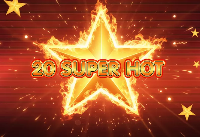 20 Super Hot online – plăți rapide și corecte